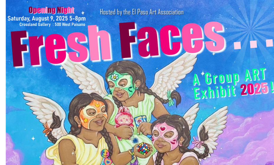 FRESH FACES 2025 . . . A Group ART Exhibit!