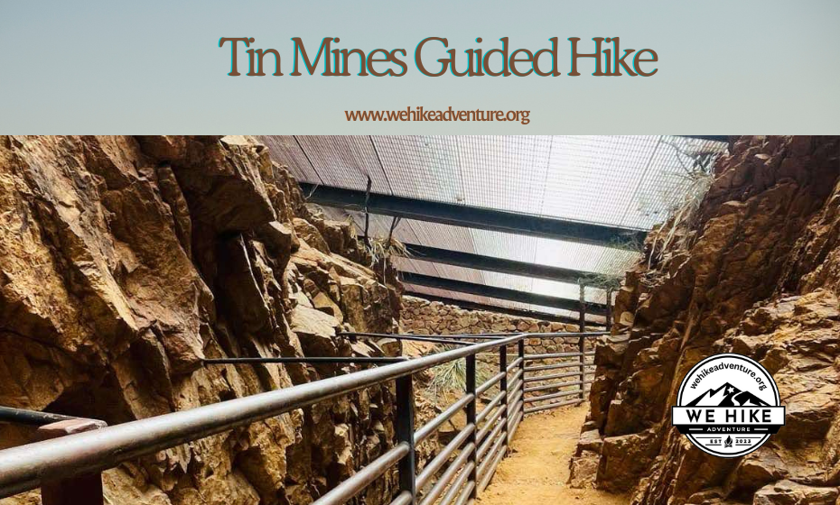 Tin Mines Guided Hike - Alternate 