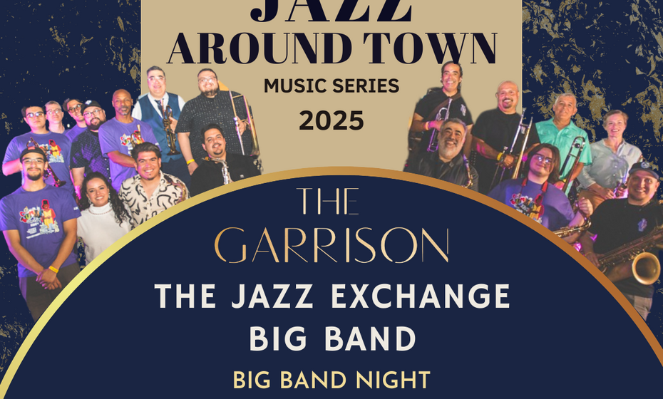 The Jazz Exchange: Jazz Around Town @ The Garrison Big Band Night