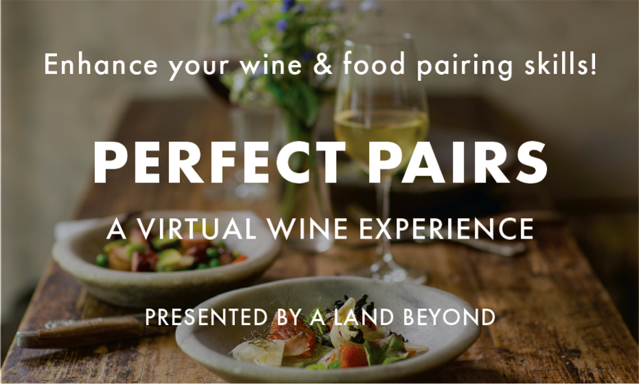 PERFECT PAIRS: A Virtual Food & Wine Pairing Experience