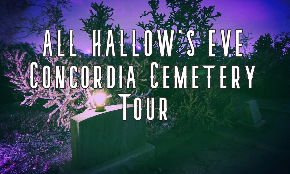 ALL HALLOW'S EVE Concordia Cemetery Tour