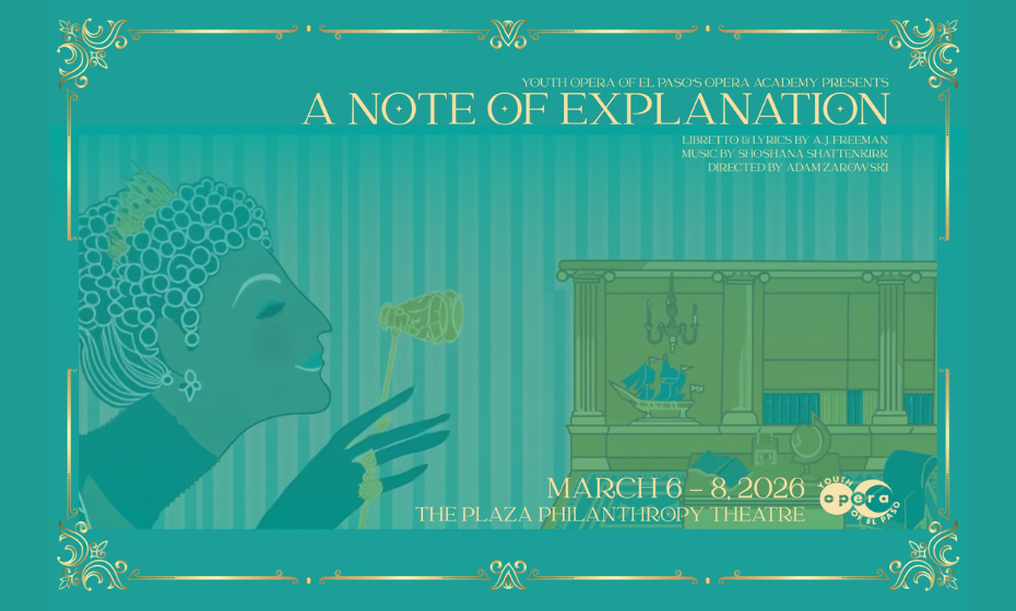 YOUTH OPERA OF EL PASO    A NOTE OF EXPLANATION  