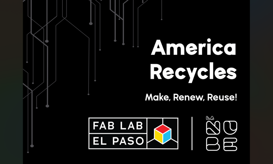 Fab Lab- America Recycles: Make, Renew, Reuse!