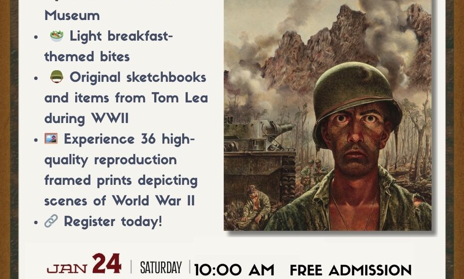 Opening Reception: Tom Lea: Brushstrokes from the Frontlines of WWII Exhibit