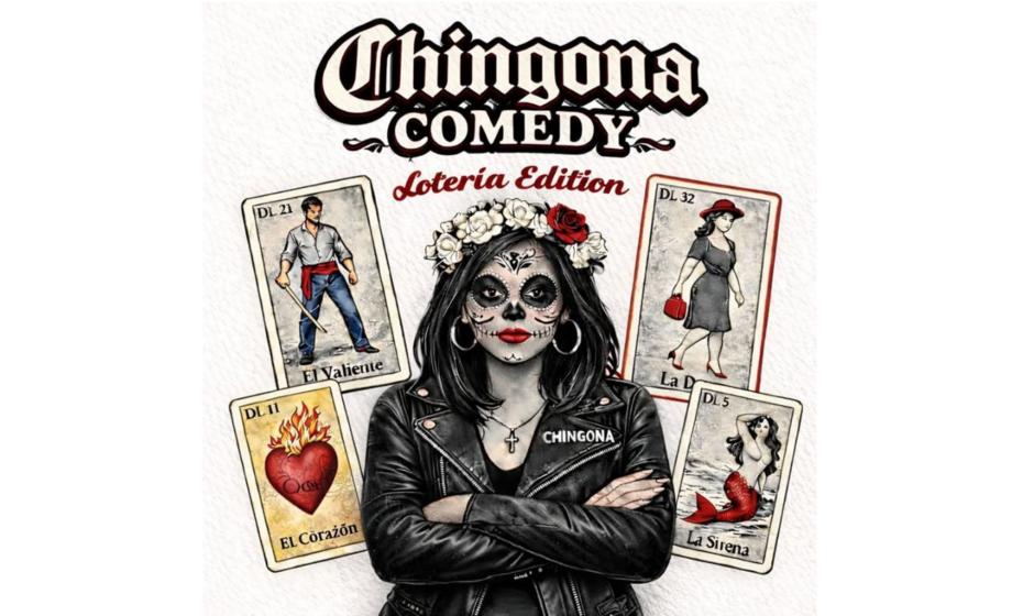 Chingona Comedy: Loteria Edition