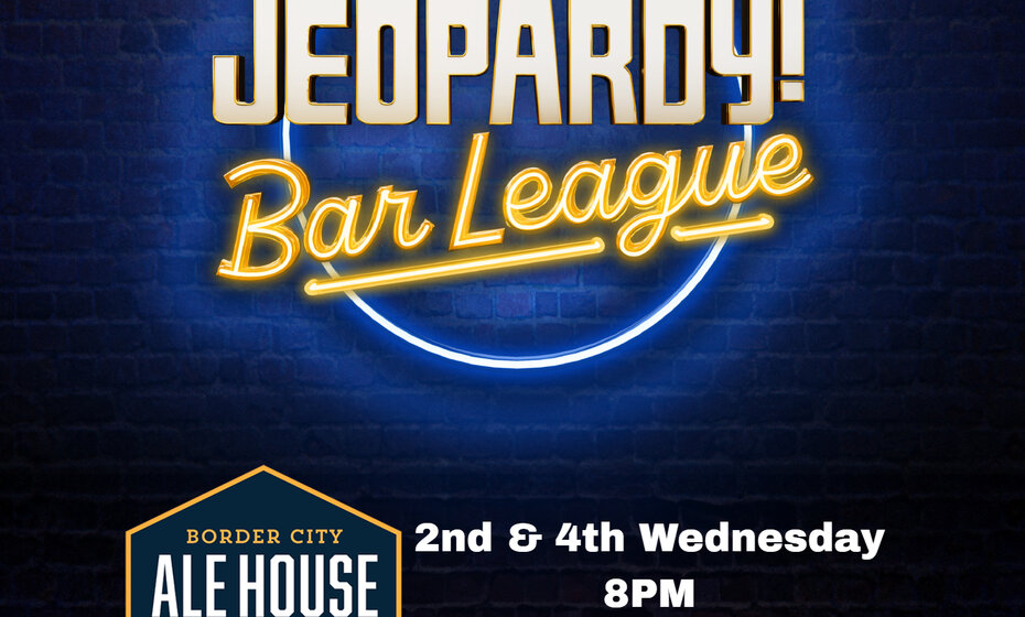 Jeopardy! Bar League at Border City Alehouse
