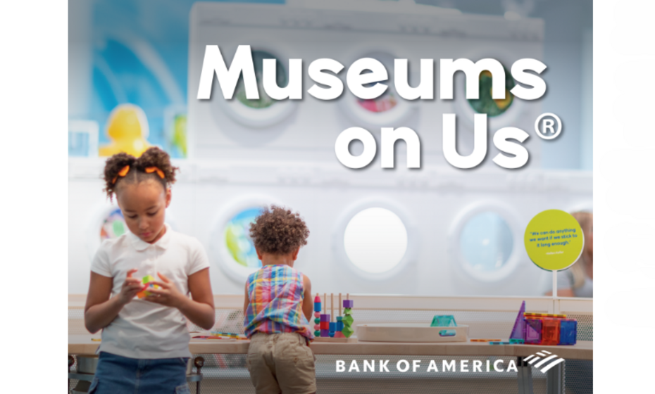 Museums on Us® presented by Bank of America