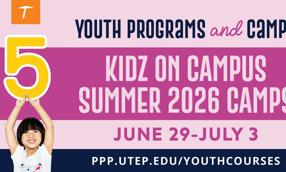 UTEP Kidz on Campus - Summer 2026 (June 29-July 3)