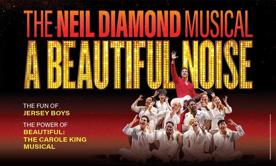 A BEAUTIFUL NOISE: THE NEIL DIAMOND MUSICAL