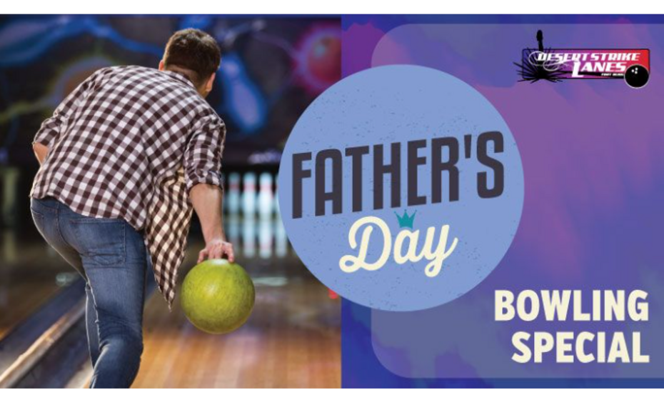 Desert Strike Lanes: Father's Day Bowling Special