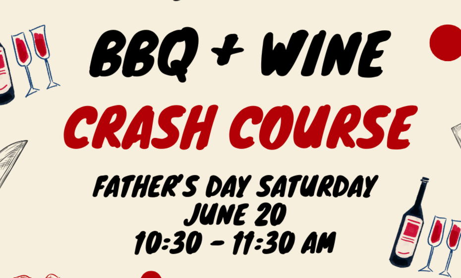 Father's Day BBQ + Wine Crash Course