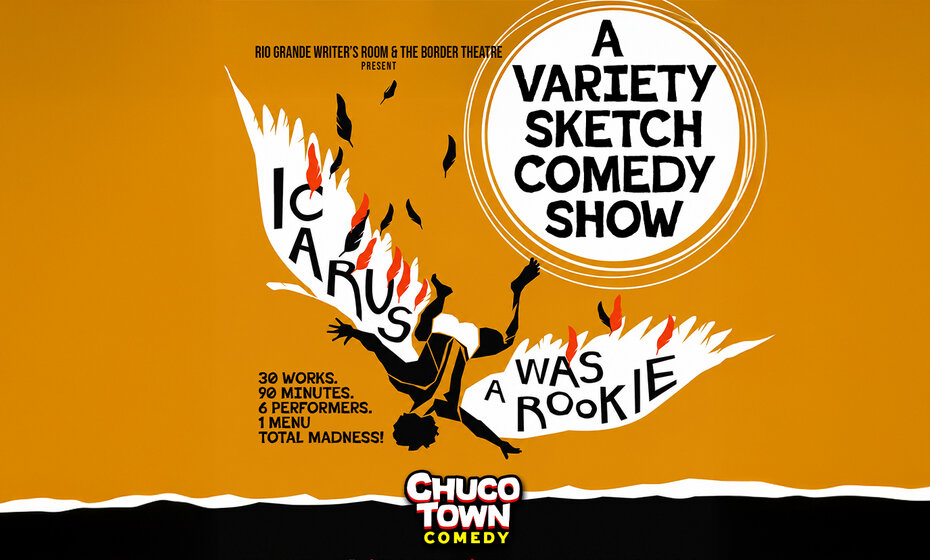Icarus Was A Rookie - Live Sketch Variety Comedy Show - EL PASO