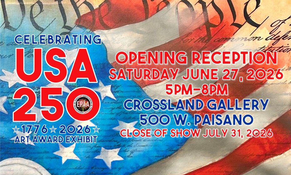 CELEBRATE USA at 250 ART EXHIBIT OPENING RECEPTION