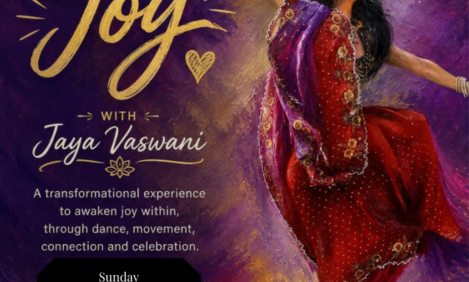 Choose Joy: A Joy-Filled Dance Workshop with Jaya Vaswani