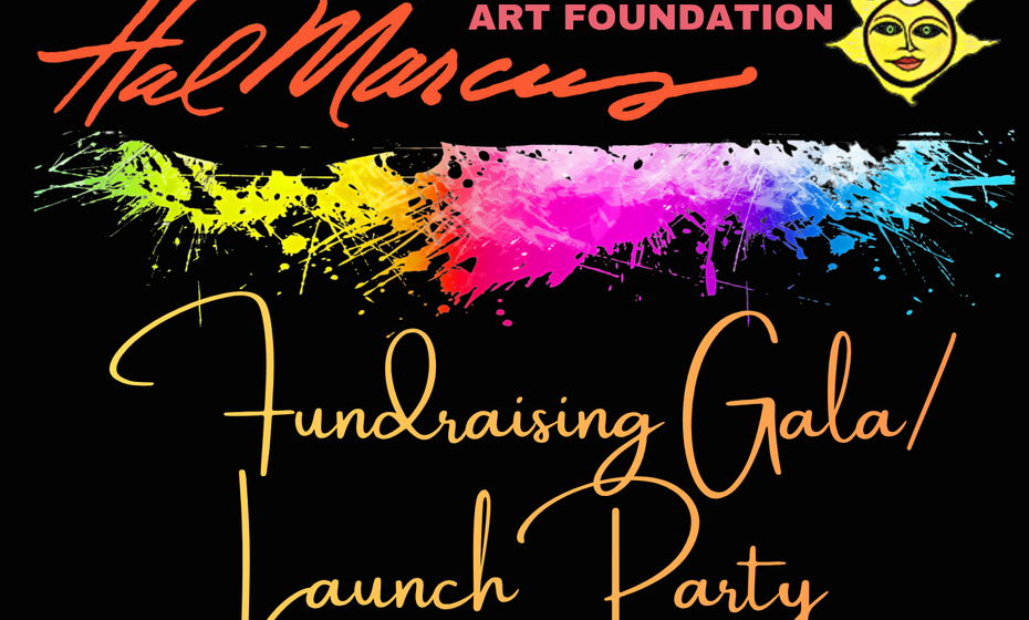 Hal Marcus Art Foundation Launch Party & Dinner Gala