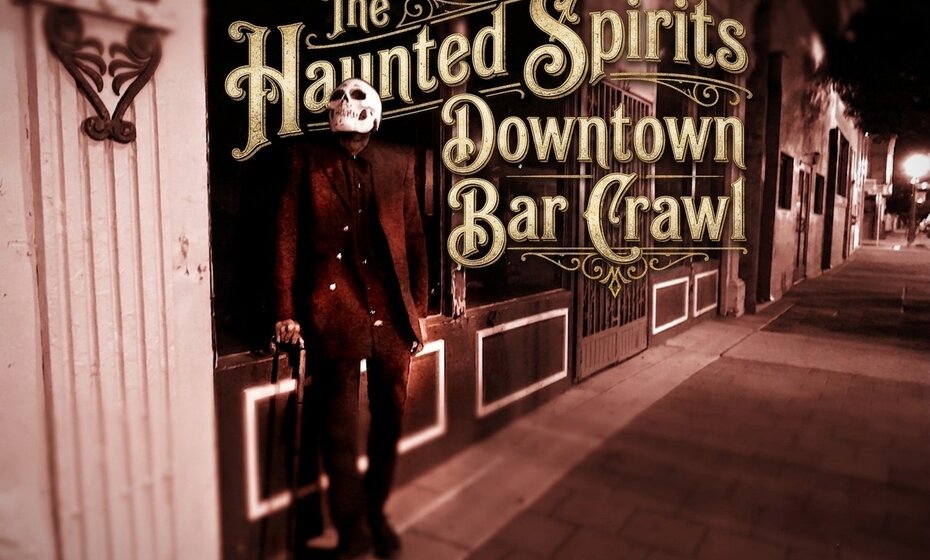 The Haunted Spirits Downtown Bar Crawl