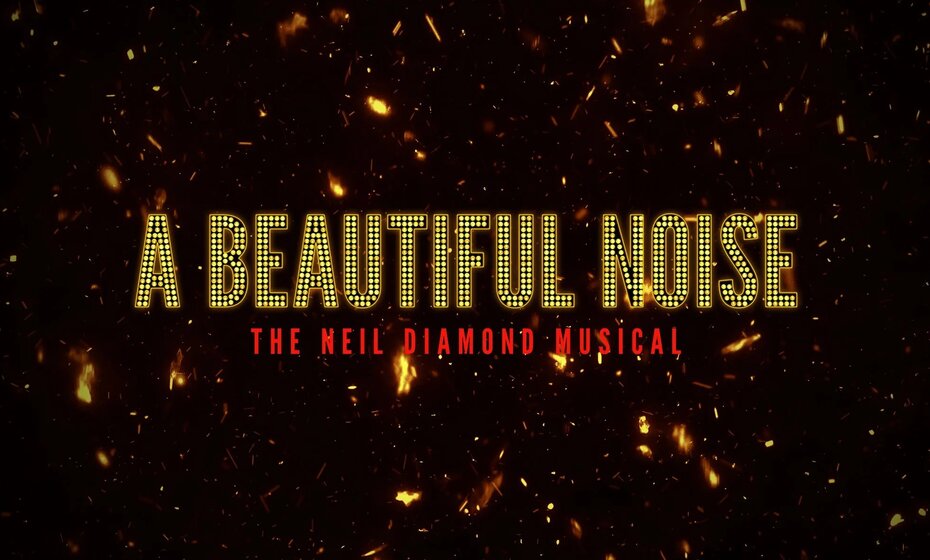 A Beautiful Noise - The Neil Diamond Musical